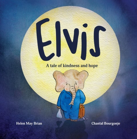 Elvis - A tale of kindness and hope