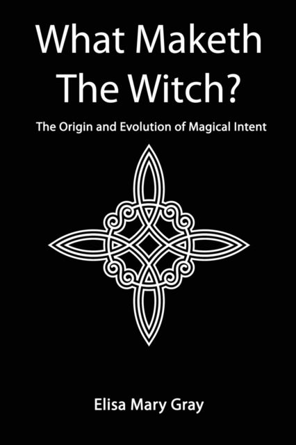 What Maketh The Witch? - The Origin and Evolution of Magical Intent