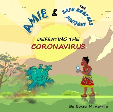 Amie and the Safe Keepers Project - Defeating the Coronavirus