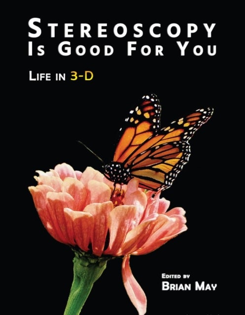 Stereoscopy is Good For You - Life in 3-D