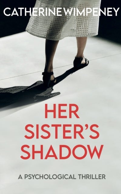 Her Sister's Shadow - A Psychological Thriller