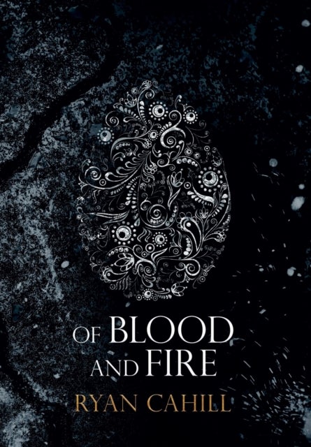 Of Blood and Fire. The Bound and The Broken 1