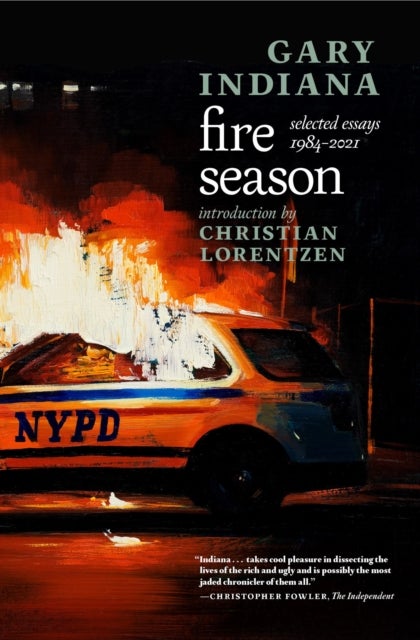 Fire Season - Selected Essays 1984 - 2021