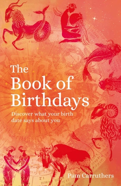 The Book of Birthdays - Discover the secret meaning of your birthdate
