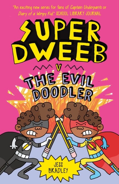 Super Dweeb v the Evil Doodler