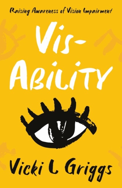 Vis-Ability - Raising Awareness of Vision Impairment