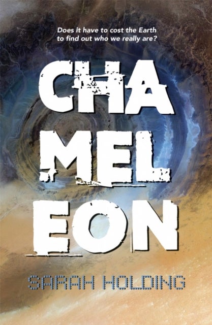 Chameleon - Does it have to cost the Earth to find out who we really are?