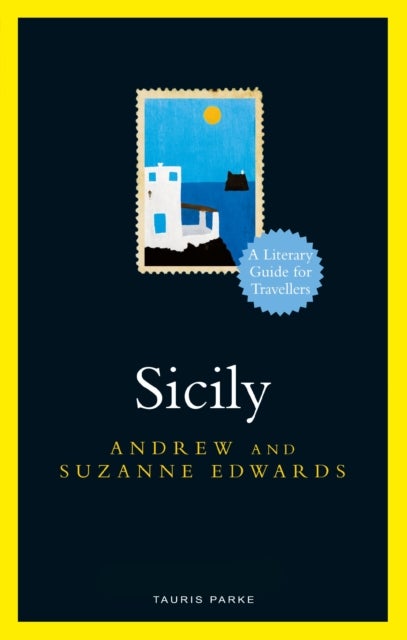 Sicily - A Literary Guide for Travellers