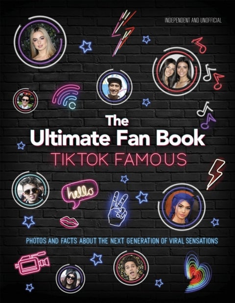 TikTok Famous - The Ultimate Fan Book - Includes 50 TikTok superstars and much, much more