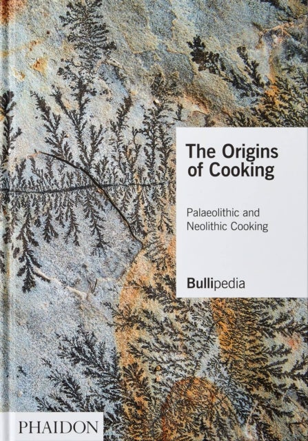 The Origins of Cooking - Palaeolithic and Neolithic Cooking