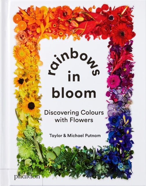 Rainbows in Bloom - Discovering Colours with Flowers