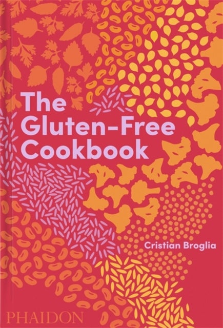 The Gluten-Free Cookbook - 350 delicious and naturally gluten-free recipes from more than 80 countries