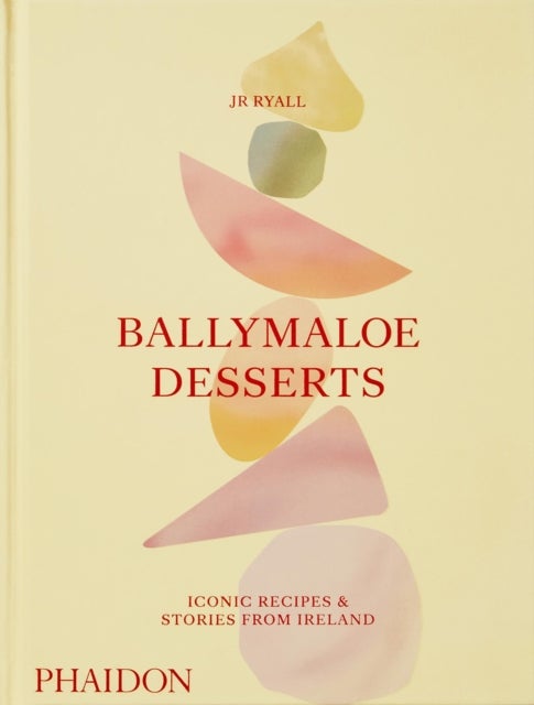 Ballymaloe Desserts - Iconic Recipes and Stories from Ireland