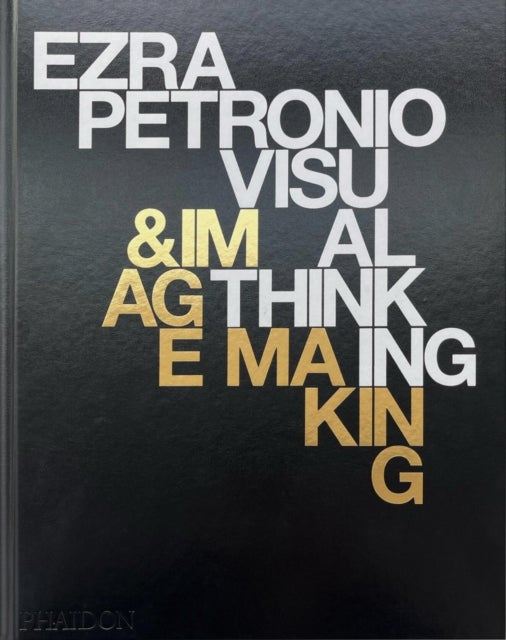 Ezra Petronio - Visual Thinking & Image Making