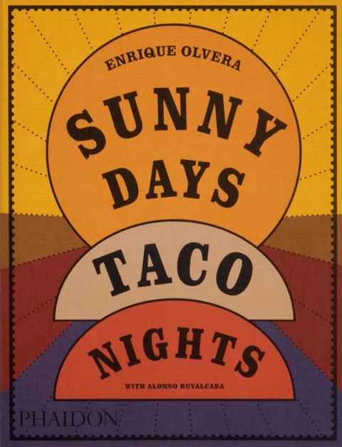 Sunny Days, Taco Nights - A Cookbook