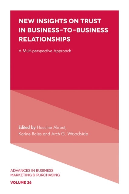New Insights on Trust in Business-to-Business Relationships - A Multi-Perspective Approach