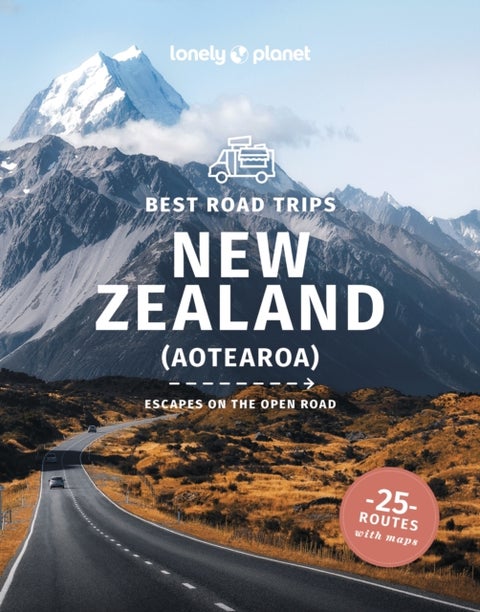 Lonely Planet Best Road Trips New Zealand - Detailed Itineraries , Travel Like a Local , Insider Tips , Covers Marlborough, Bay of Islands, Milford Sound, Waiheke Island and more