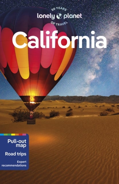 Lonely Planet California - Detailed Itineraries , Travel Like a Local , Insider Tips , Covers San Francisco, Los Angeles, San Diego, Yosemite, and more
