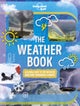Lonely Planet Kids The Weather Book