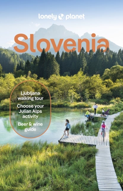 Lonely Planet Slovenia - Detailed Itineraries , Travel Like a Local , Insider Tips , Covers Ljubljana, Lake Bled, Julian Alps, Krka Valley, and more