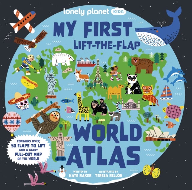 Lonely Planet Kids My First Lift-the-Flap World Atlas - Interactive Kids' Atlas with 40 Flaps, Fun Facts, Search-and-Find Games & Giant Pull-Out Map