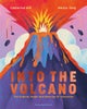 Into the Volcano