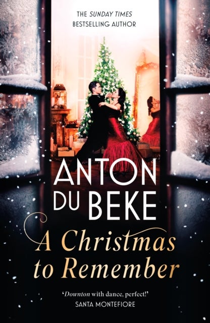 A Christmas to Remember - The festive feel-good romance from the Sunday Times bestselling author, Anton Du Beke