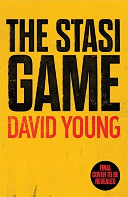 The Stasi Game - The sensational Cold War crime thriller