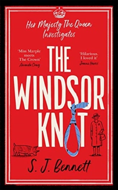 The Windsor Knot - The Queen investigates a murder in this delightfully clever mystery for fans of The Thursday Murder Club