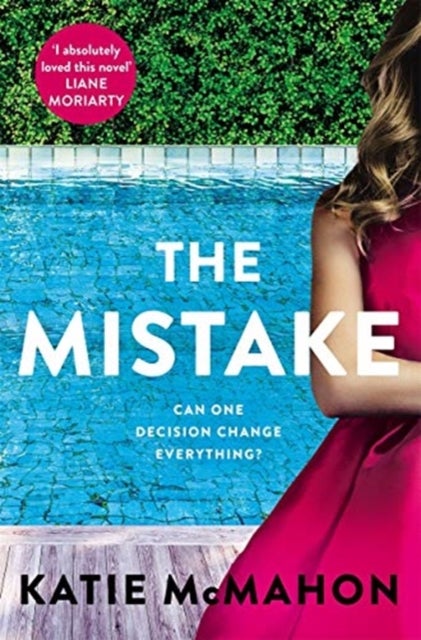 The Mistake - Perfect for fans of T.M. Logan and Liane Moriarty