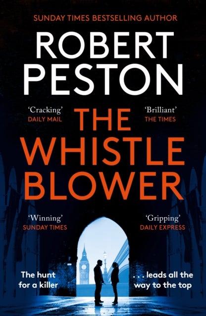 The Whistleblower - The explosive thriller from Britain's top political journalist