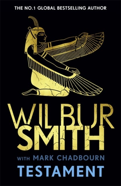 Testament - The Ancient Egyptian series epic from the bestselling Master of Adventure, Wilbur Smith
