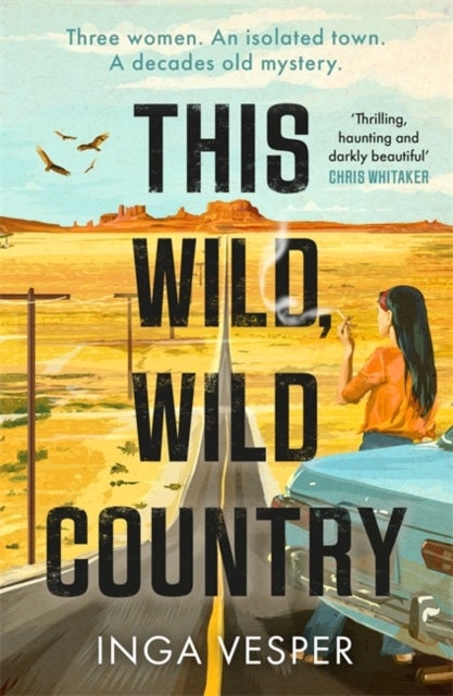 This Wild, Wild Country - The most gripping, atmospheric mystery you'll read this year