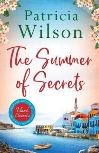 The Summer of Secrets - Escape into a Gripping Story of Family, Secrets and War