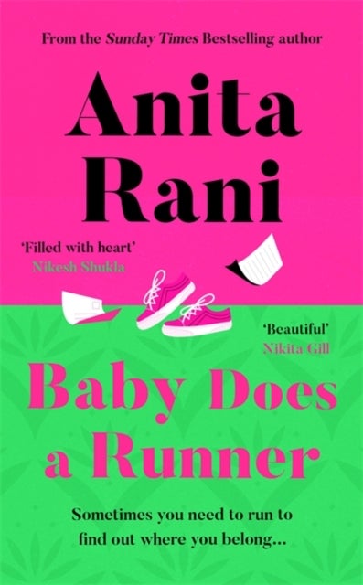 Baby Does a Runner - The heartfelt and uplifting debut novel from the Sunday Times bestselling author, Anita Rani