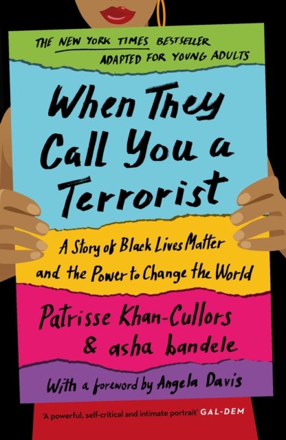 When They Call You a Terrorist - A Story of Black Lives Matter and the Power to Change the World