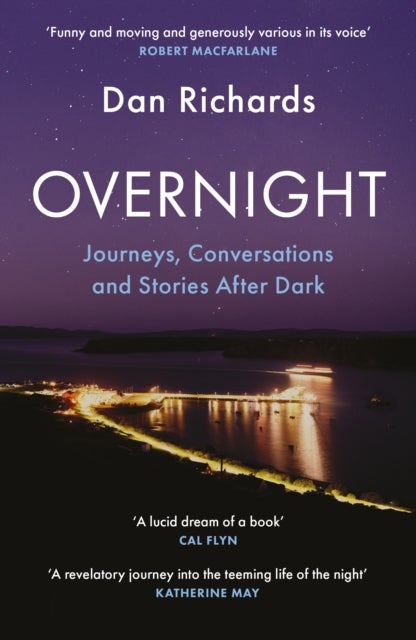 Overnight - Journeys, Conversations and Stories After Dark