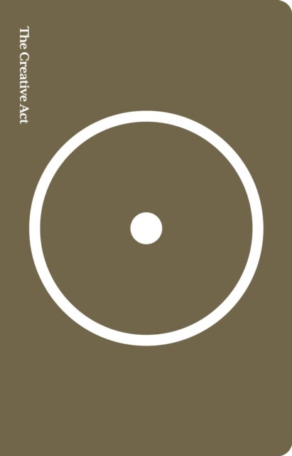 The Creative Act - A Way of Being