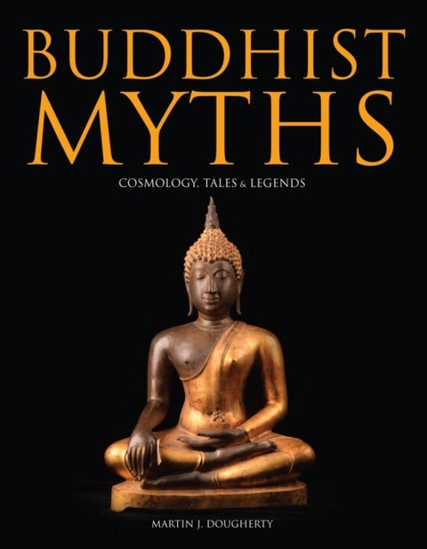 Buddhist Myths - Cosmology, Tales & Legends