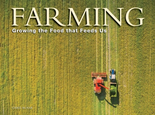 Farming - Growing the food that feeds us