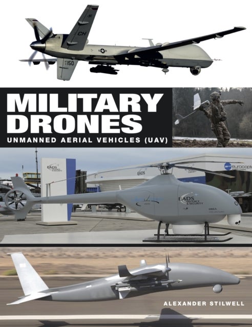 Military Drones - Unmanned aerial vehicles (UAV)