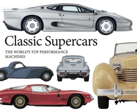 Classic Supercars - The World's Top Performance Machines