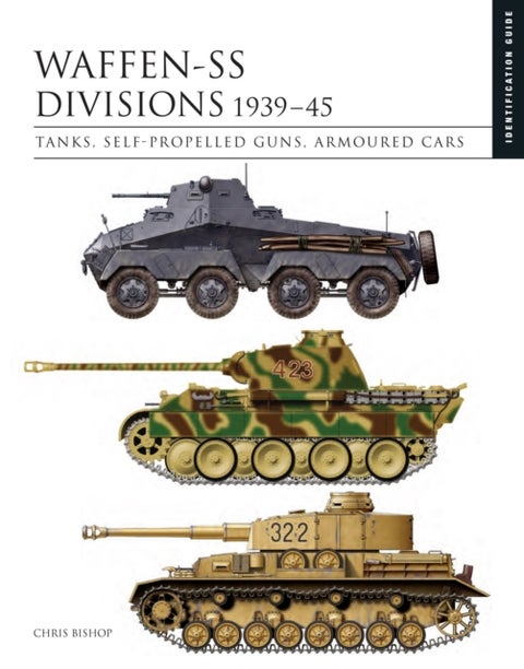 Waffen-SS Divisions 1939¿45 - The Essential Identification Guide