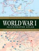 World War I Illustrated Atlas