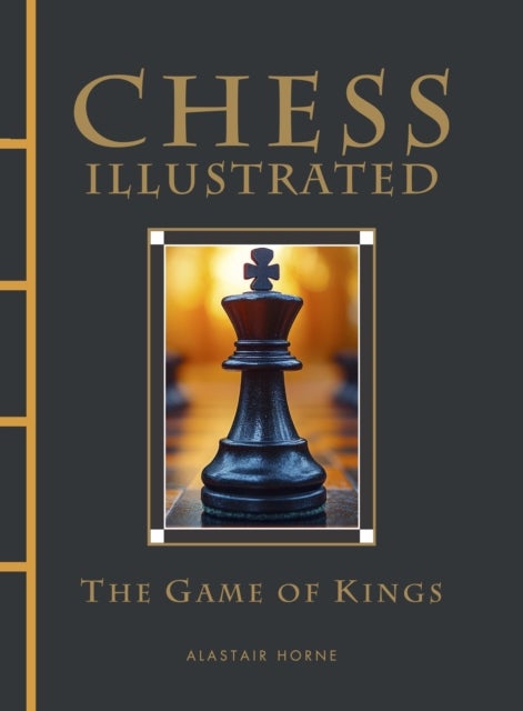 Chess Illustrated - The Game of Kings