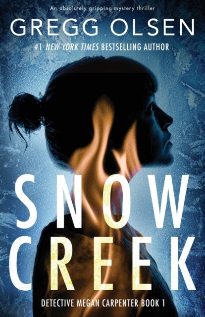 Snow Creek - An absolutely gripping mystery thriller