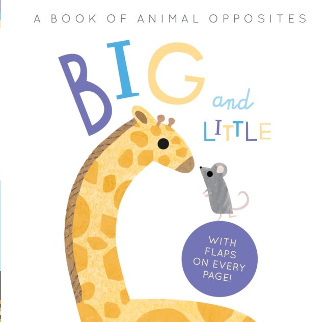 Big and Little - A Book of Animal Opposites