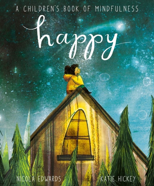 Happy: A Children's Book of Mindfulness - A Children's Book of Mindfulness