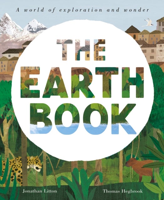 The Earth Book - A World of Exploration and Wonder