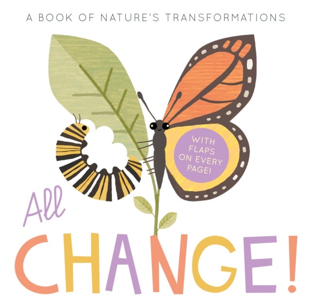 All Change - A Book of Nature's Transformations